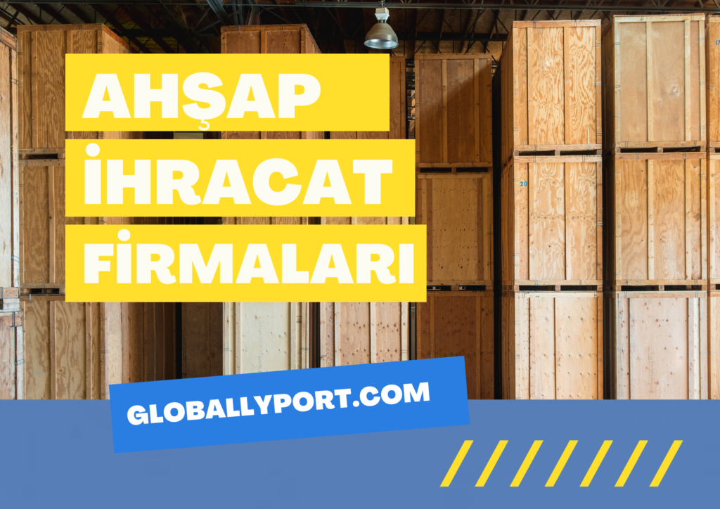 Ahşap konteyner i̇hracatı yapan firmalar listesi