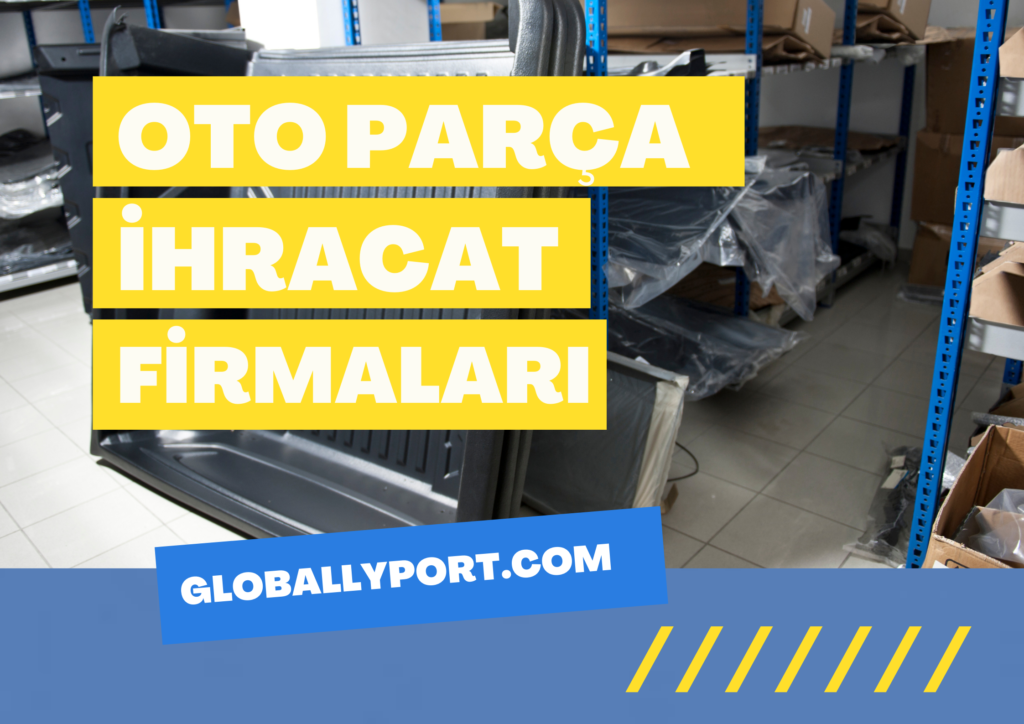 İngi̇ltere'ye oto yedek parça i̇hracati yapan fi̇rmalar