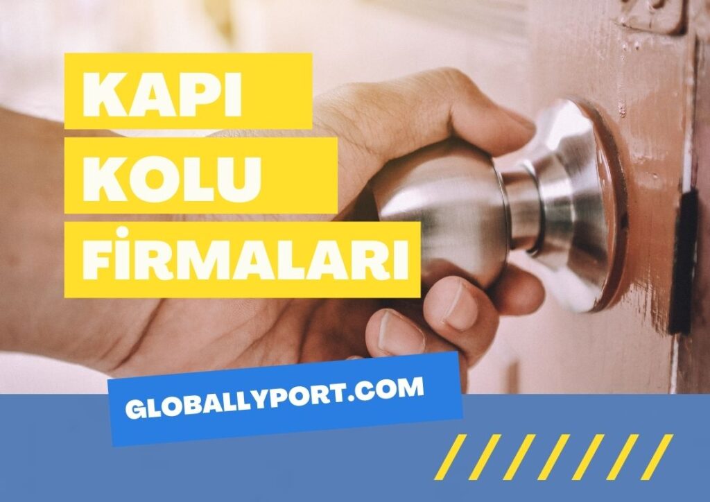 Kapı kolu i̇hracatı yapan firmalar,