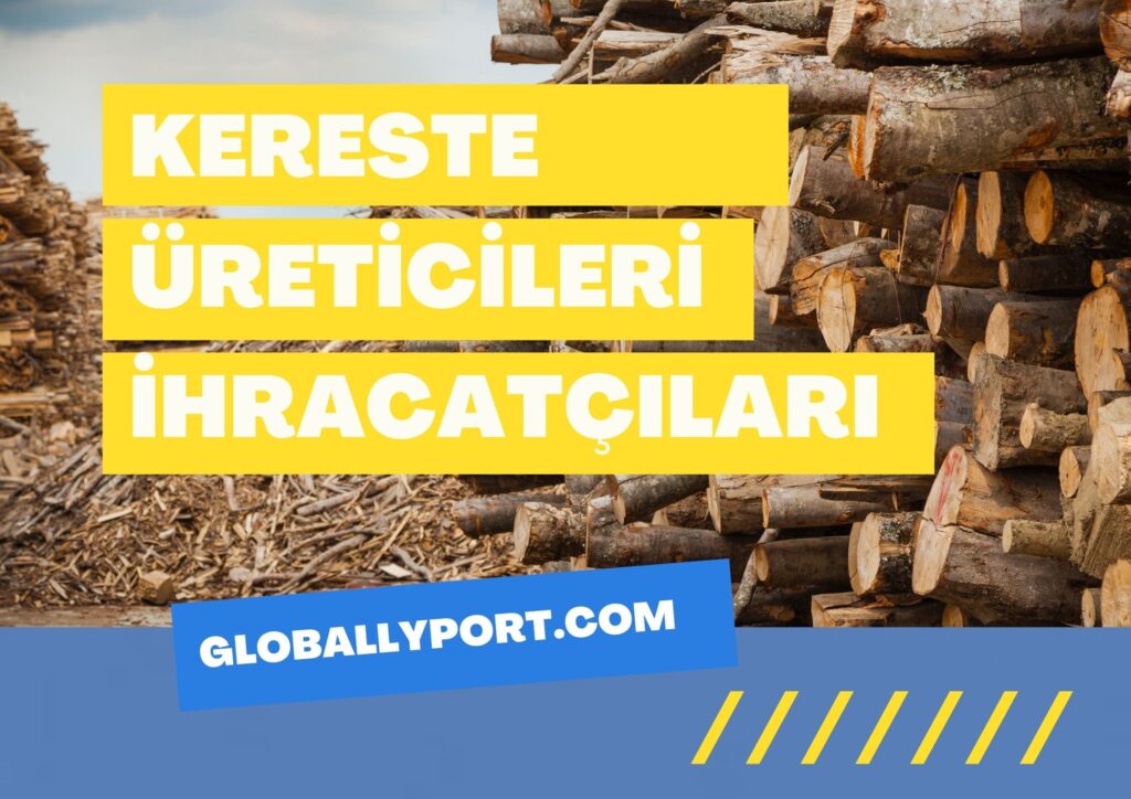 Kereste i̇hracatı yapan firmalar