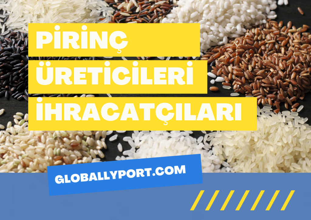 Pirinc Ihracati Ithalati Yapan Firmalar Pirinc Uretimi Ithalatcilari Listesi 1