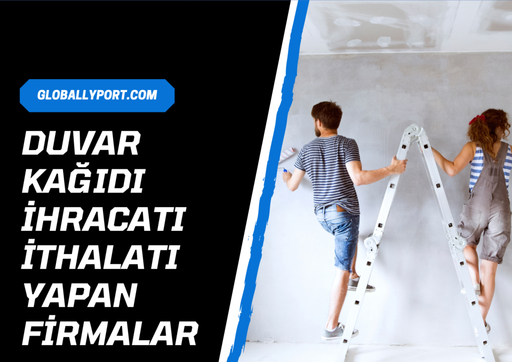 Duvar kağıdı ihracatı yapan firmalar