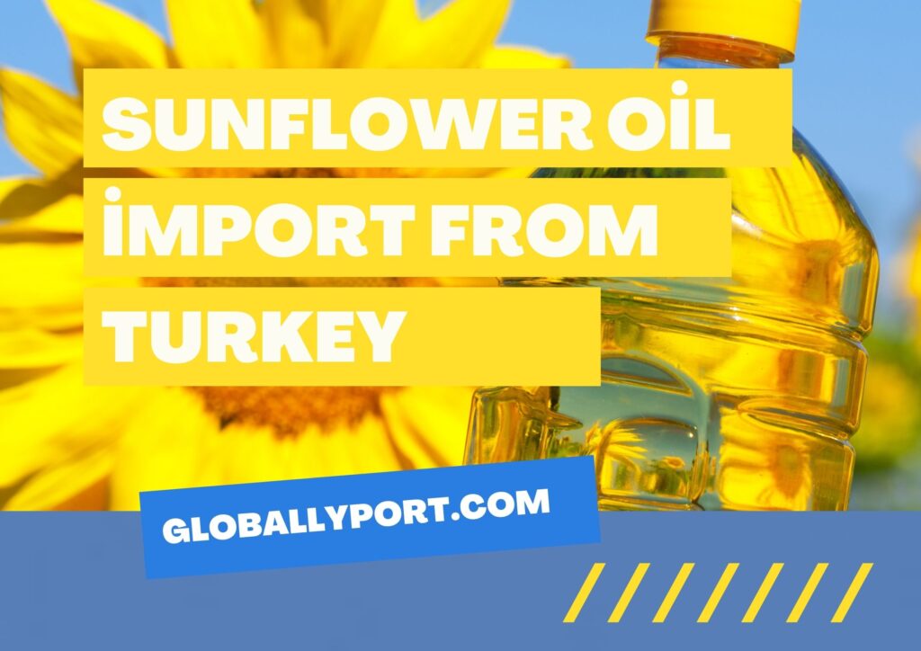 Sunflower oil import from turkey, turkish sunflower oil manufacturers firms suppliers